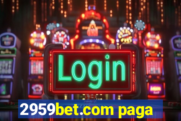 2959bet.com paga